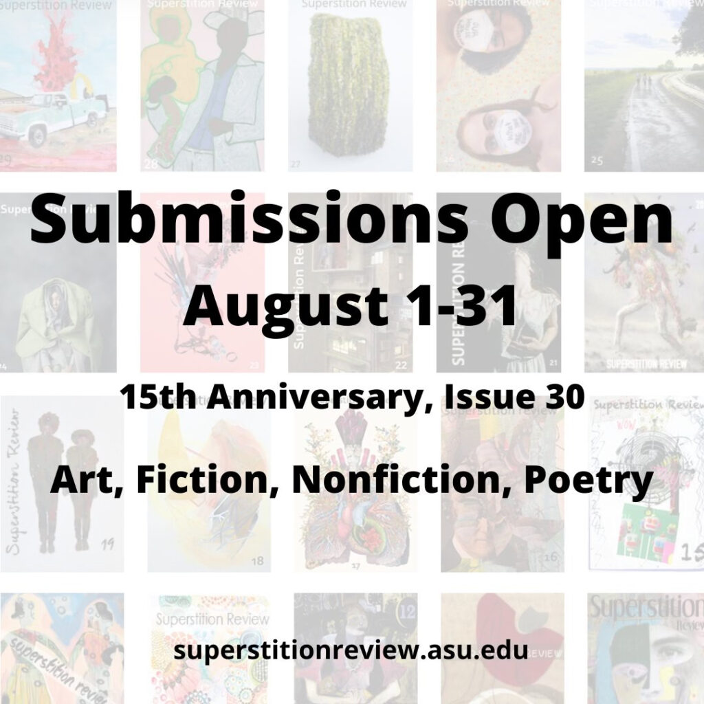 A graphic that explains Superstition Review is open to submissions from August 1 to August 31. 